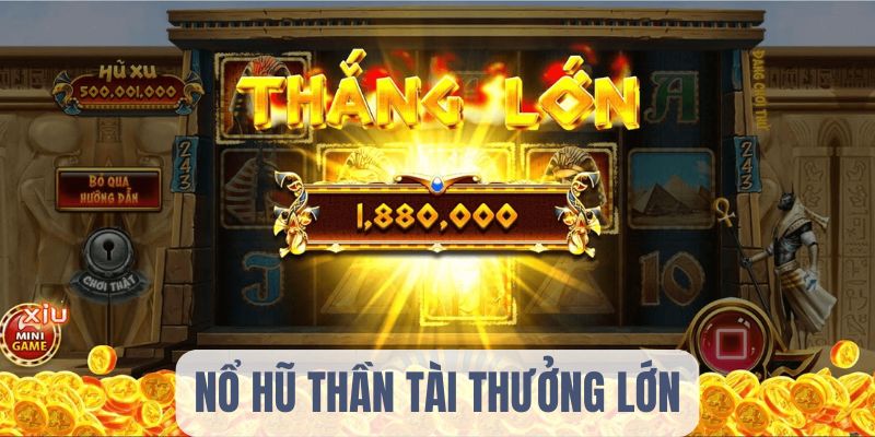 Mức thưởng lớn khi tham gia