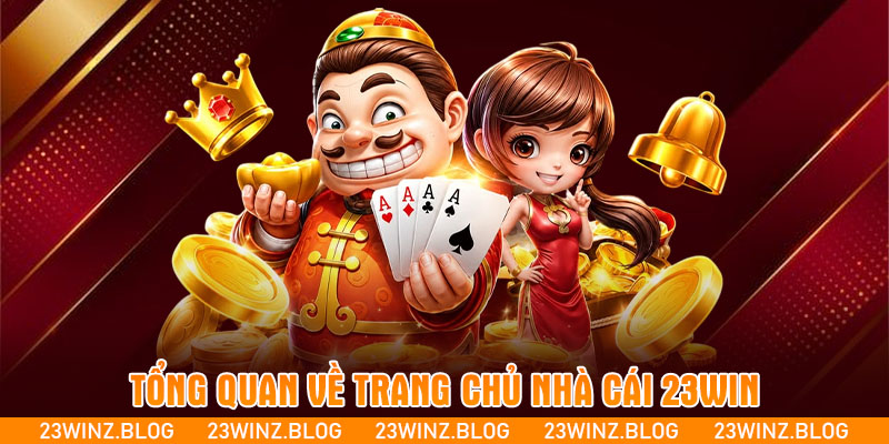 Tổng quan về trang chủ nhà cái 23WIN